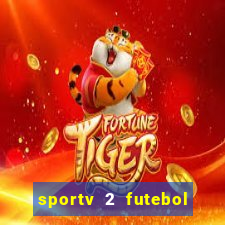 sportv 2 futebol play hd